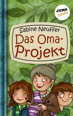 Das Oma-Projekt / Neles Welt Bd.2 (eBook, ePUB) - Neuffer, Sabine