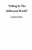"Selling In The Millennial World" (eBook, ePUB) "Selling In The Millennial World" (eBook, ePUB)