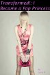 Transformed!: I Became A Pop Princess... - Bild 1