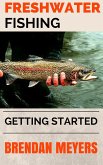 Freshwater Fishing - Getting Started (eBook, ePUB)