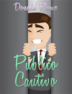 Público Cautivo (eBook, ePUB) - Rump, Donald