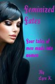 Feminized Fates: Four Tales of Forced Crossdressing (eBook, ePUB) Feminized Fates: Four Tales of Forced Crossdressing (eBook, ePUB)