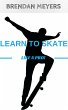Learn To Skate Like A Pro! (eBook, ePUB) - Bild 1