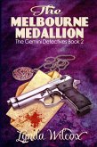 The Melbourne Medallion (The Gemini Detectives, #2) (eBook, ePUB) The Melbourne Medallion (The Gemini Detectives, #2) (eBook, ePUB)