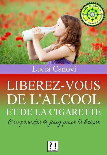 Libérez-vous de l'alcool et de la cigarette : comprendre le joug pour le briser (eBook, ePUB)