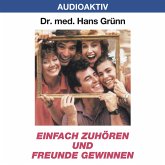 Einfach zuhören und Freunde gewinnen (MP3-Download)