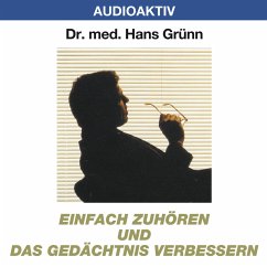 Einfach zuhören und das Gedächtnis verbessern (MP3-Download) - Grünn, Dr. Hans