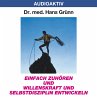 Einfach zuhören und Willenskraft und... - Bild 1