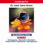 Ganzheitliches Heilen: Krebs (MP3-Download)