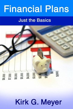 Financial Plans: Just the Basics (Personal Finance, #2) (eBook, ePUB) - Meyer, Kirk G.