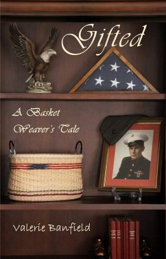 Gifted: A Basket Weaver's Tale (eBook, ePUB) - Banfield, Valerie