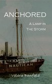 Anchored: A Lamp in the Storm (eBook, ePUB)