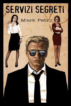 SERVIZI SEGRETI (eBook, ePUB) - Mark Petry