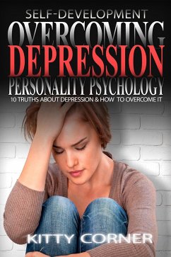 Overcoming Depression: Personality Psychology (Self-Development Book) (eBook, ePUB) - Corner, Kitty