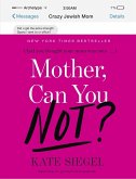 Mother, Can You Not? (eBook, ePUB)