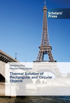 Thermal Solution of Rectangular and Circular Objects - Roy, Himanshu;Khobragade, Namdeo