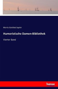 Humoristische Damen-Bibliothek - Saphir, Moritz G.