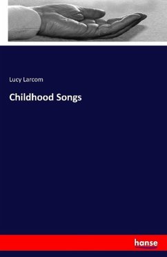 Childhood Songs - Larcom, Lucy
