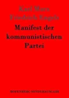 Manifest der kommunistischen Partei - Marx, Karl;Engels, Friedrich