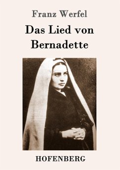 Das Lied von Bernadette - Werfel, Franz