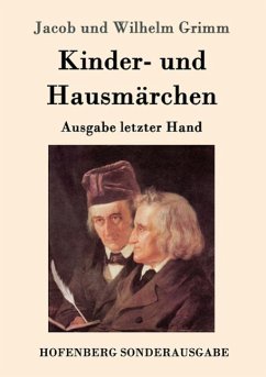 Kinder- und Hausmärchen - Grimm, Jacob;Grimm, Wilhelm