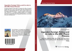 Uganda's Foreign Policy and its role in the DRC Peace Process - Ssembatya, Anthony