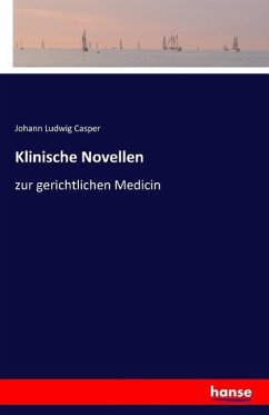 Klinische Novellen - Casper, Johann Ludwig