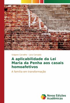 A aplicabilidade da Lei Maria da Penha aos casais homoafetivos - Carvalho, Volgane;Campelo, Lara