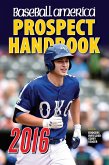 Baseball America 2016 Prospect Handbook (eBook, ePUB)
