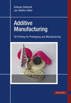 Additive Manufacturing (eBook, PDF) - Gebhardt, Andreas; Hötter, Jan-Steffen
