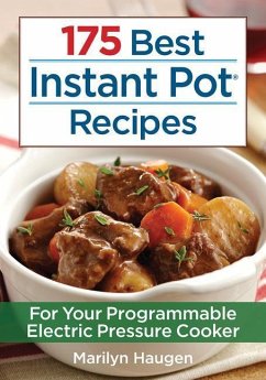 175 Best Instant Pot Recipes - Haugen, Marilyn