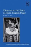 Disguise on the Early Modern English Stage