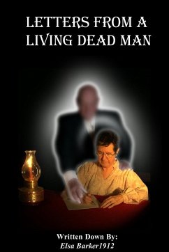 Letters From A Living Dead Man - Barker, Elsa