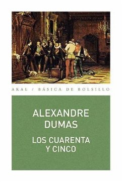 Los cuarenta y cinco - Dumas, Alexandre