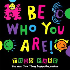 Be Who You Are - Parr, Todd