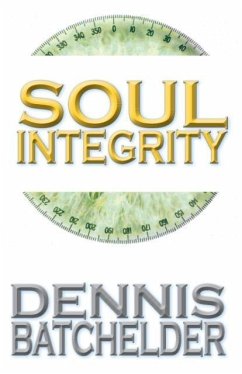 Soul Integrity - Batchelder, Dennis