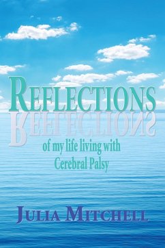 Reflections of my life living with Cerebral Palsy - Mitchell, Julia