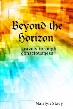 Beyond the Horizon ...travels through consciousness - Stacy, Marilyn