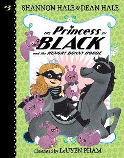 The Princess in Black and the Hungry Bunny Horde - Hale, Shannon; Hale, Dean