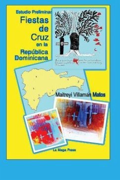 Fiestas de Cruz en la República Dominicana - Matos, Maitreyi Villamán