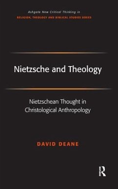 Nietzsche and Theology - Deane, David