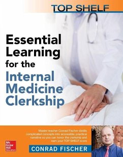 Top Shelf: Essential Learning for the Internal Medicine Clerkship - Fischer, Conrad