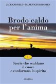 Brodo caldo per l'anima: 1 (eBook, ePUB)