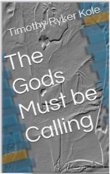 The Gods Must be Calling (eBook, ePUB) The Gods Must be Calling (eBook, ePUB)