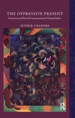 The Oppressive Present - Chandra, Sudhir