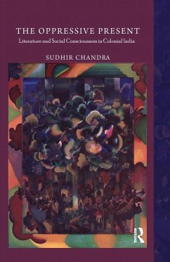 The Oppressive Present - Chandra, Sudhir