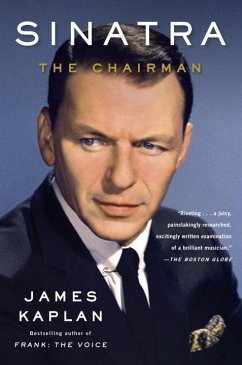 Sinatra: The Chairman - Kaplan, James