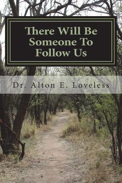 There Will Be Someone To Follow Us - Loveless, Alton E.