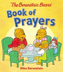 The Berenstain Bears Book of Prayers - Berenstain, Mike
