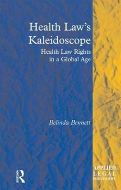 Health Law's Kaleidoscope - Bennett, Belinda